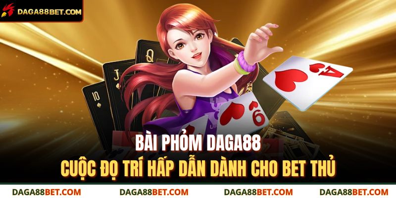Bài Phỏm DAGA88