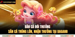 bắn cá đổi thưởng