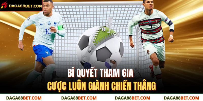 Bí quyết tham gia cược luôn giành chiến thắng