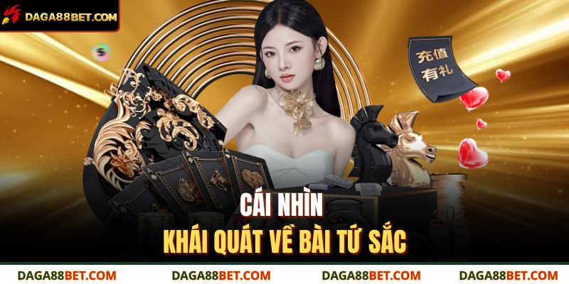 Cái nhìn khái quát về bài tứ sắc