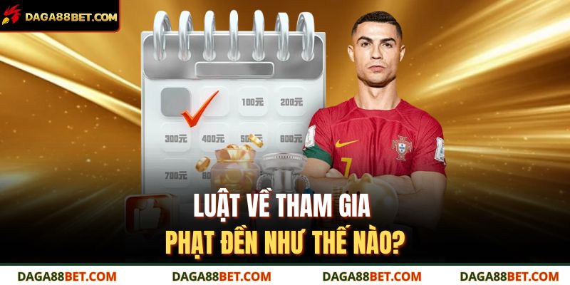 Luật về tham gia phạt đền như thế nào?